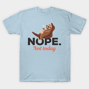 Nope Not Today Sloth Coffee T-Shirt